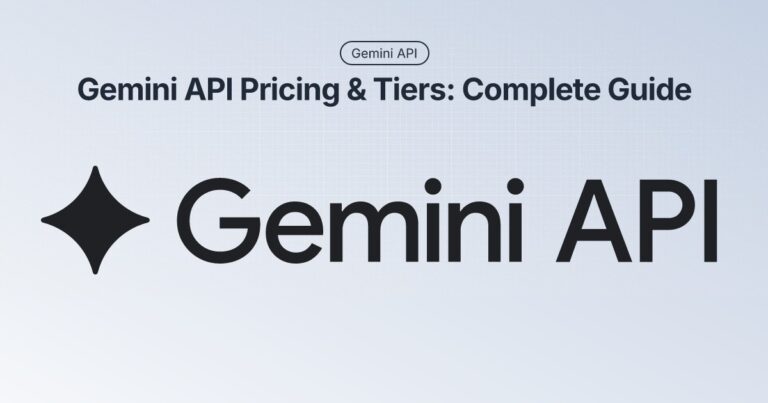 Gemini API Pricing & Tiers: Complete Guide