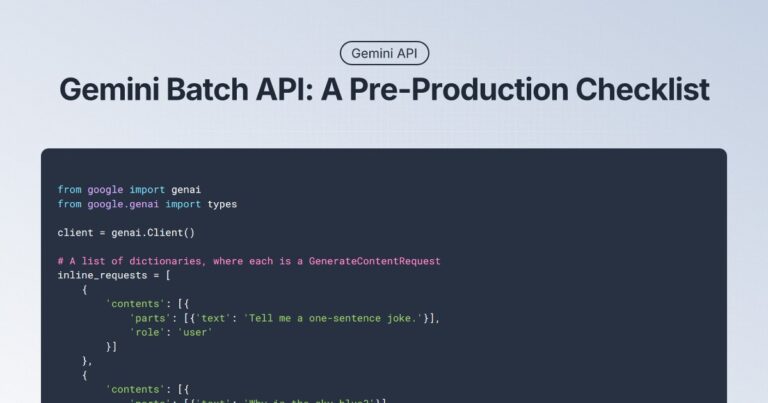 Gemini Batch API: A Pre-Production Checklist